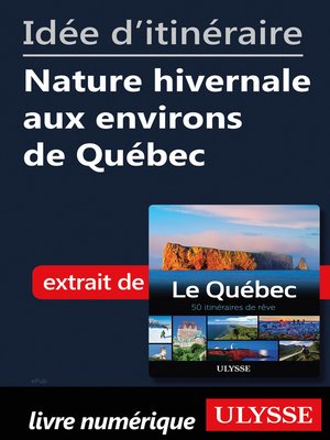 cover image of Idée d'itinéraire--Nature hivernale aux environs de Québec